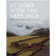 At Home With the Sapa Inca by Nair, Stella, 9781477302507