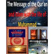 The Message of the Qur'an and Islam With the Life of Muhammad by Fahim, Faisal, 9781505702507
