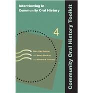 Interviewing in Community Oral History by Quinlan,Mary Kay, 9781611322507