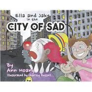 Ella and Jake in the City of Sad Book 1 by Hoang, Ann; Russell, Charity, 9798350942507