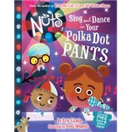 The Nuts: Sing and Dance in Your Polka-Dot Pants by Litwin, Eric; Magoon, Scott, 9780316322508