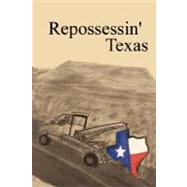 Repossessin' Texas by Ford, Don Henry, Jr., 9780980172508