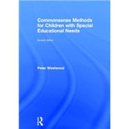 Commonsense Methods for Children with Special Educational Needs by Westwood; Peter, 9781138022508