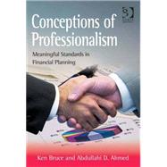 Conceptions of Professionalism: Meaningful Standards in Financial Planning by Bruce,Ken, 9781472412508
