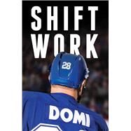 Shift Work by Domi, Tie; Lang, Jim (CON), 9781476782508