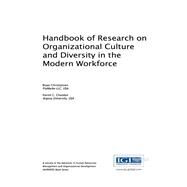 Handbook of Research on Organizational Culture and Diversity in the Modern Workforce by Christiansen, Bryan; Chandan, Harish C., 9781522522508