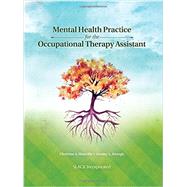 Mental Health Practice for the Occupational Therapy Assistant by Manville, Christine A.; Keough, Jeremy, 9781617112508