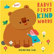 Baby's First Kind Words A Board Book by Pan, Hsinping, 9781635862508