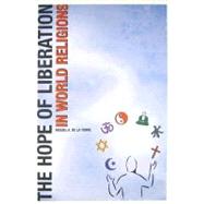 The Hope of Liberation in World Religions by De La Torre, Miguel A., 9781932792508