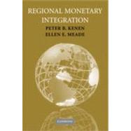 Regional Monetary Integration by Peter B. Kenen , Ellen E. Meade, 9780521862509