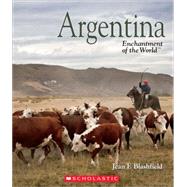 Argentina (Enchantment of the World) (Library Edition) by Blashfield, Jean F., 9780531212509