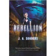 Rebellion by Souders, J. A., 9780765332509