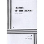 Crimes of the Heart - Acting Edition by Beth Henley, 9780822202509