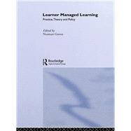 Learner Managed Learning: Practice, Theory and Policy by Graves, Norman,;Graves, Norman, 9780952132509