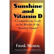 Sunshine and Vitamin D by Murray, Frank; Hoffman, Ronald L., 9781591202509