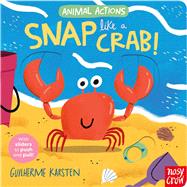 Animal Actions: Snap Like a Crab by Karsten, Guilherme, 9798887772509