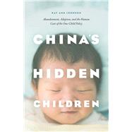 China's Hidden Children by Johnson, Kay Ann, 9780226352510