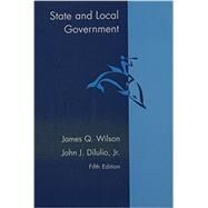 State and Local Government Supplement by Wilson, James Q.; DiIulio, Jr., John J., 9780618562510