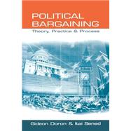 Political Bargaining : Theory, Practice and Process by Gideon Doron, 9780761952510