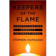 Keepers of the Flame by Hopgood, Stephen, 9780801472510