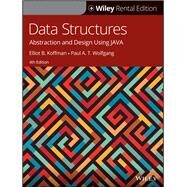 Data Structures Abstraction and Design Using Java [Rental Edition] by Koffman, Elliot B.; Wolfgang, Paul A. T., 9781119712510