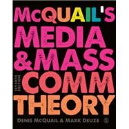 Mcquail’s Media and Mass Communication Theory by McQuail, Denis; Deuze, Mark, 9781473902510