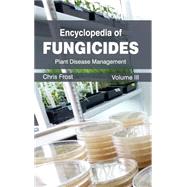 Encyclopedia of Fungicides: Plant Disease Management by Frost, Chris, 9781632392510