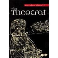 The Theocrat A Modern Arabic Novel by Himmich, Bensalem; Allen, Roger, 9789774162510