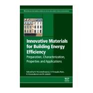 Innovative Materials for Building Energy Efficiency by Parameshwaran, R.; Ram, V. Vinayaka; Karunakaran, R.; Jalaiah, N., 9780081022511