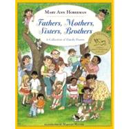 Fathers, Mothers, Sisters, Brothers A Collection of Family Poems by Hoberman, Mary Ann; Hafner, Marylin, 9780316362511