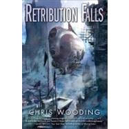 Retribution Falls by Wooding, Chris, 9780345522511