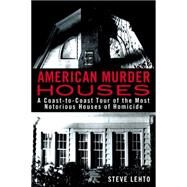 American Murder Houses by Lehto, Steve, 9780425262511
