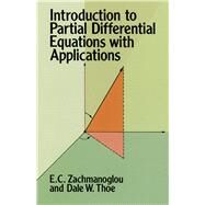 Introduction to Partial Differential Equations With Applications by Zachmanoglou, E. C.; Thoe, Dale W., 9780486652511