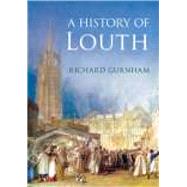 A History of Louth by Gurnham, Richard, 9780750982511