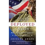Faith Deployed...Again More Daily Encouragement for Military Wives by Green, Jocelyn, 9780802452511