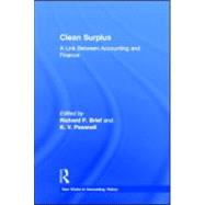 Clean Surplus: A Link Between Accounting and Finance by Brief,Richard P., 9780815322511