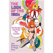 The Look of the 1960s by Jan Baetens; Hugo Frey, 9781477332511