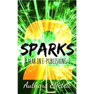 Sparks by Authors Electric; Bush, Karen, 9781517232511