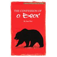 Confession of a Bear by Sun, Wei, 9781602202511
