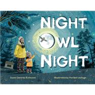Night Owl Night by Richmond, Susan Edwards; Lechuga, Maribel, 9781623542511
