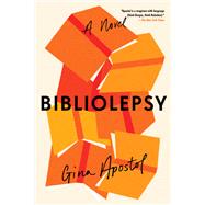 Bibliolepsy by Apostol, Gina, 9781641292511