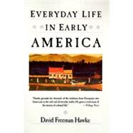Everyday Life In Early America by Hawke, David, 9780060912512