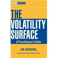 The Volatility Surface A Practitioner's Guide by Gatheral, Jim; Taleb, Nassim Nicholas, 9780471792512