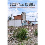 Luxury and Rubble by Harms, Erik, 9780520292512