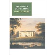 Victorian Miniature by Owen Chadwick, 9780521422512