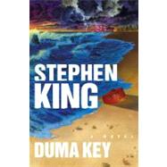 Duma Key; A Novel by Stephen King, 9781416552512