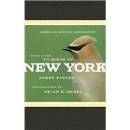 American Birding Association Field Guide to Birds of New York by Finger, Corey; Small, Brian E., 9781935622512
