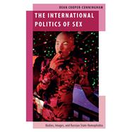 The International Politics of Sex Bodies, Images, and Russian State Homophobia by Cooper-Cunningham, Dean, 9780197792513