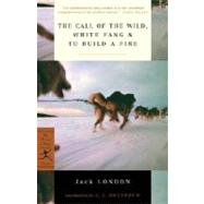 The Call of the Wild, White Fang & To Build a Fire by LONDON, JACKDOCTOROW, E.L., 9780375752513
