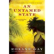 An Untamed State by Gay, Roxane, 9780802122513